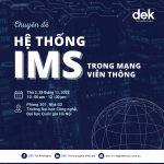 Hội thảo chuyên đề về mạng viễn thông – Công ty DEK Technologies