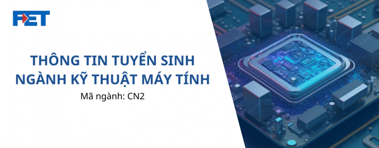 Thông tin tuyển sinh 2023: Ngành Kỹ thuật Máy tính